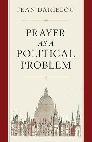 Cover of Prayer as a Political Problem