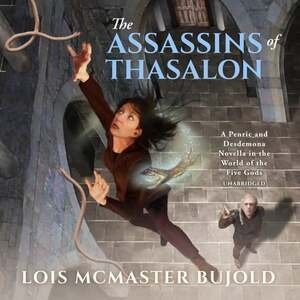 Cover of The Assassins of Thasalon: A Penric & Desdemona Novella in the World of the Five Gods