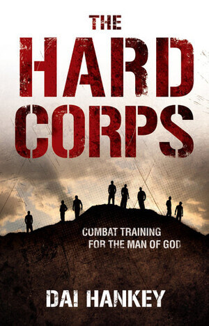 The Hard Corps: Combat Training for the Man of God