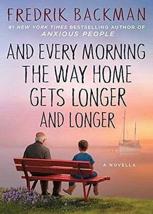 Cover of And every morning the way home gets longer and longer