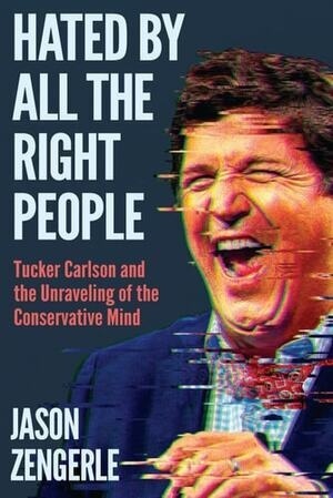 Hated by All the Right People