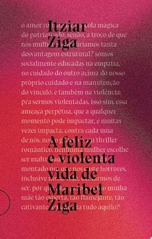 Cover of A feliz e violenta vida de Maribel Ziga