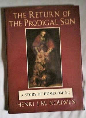 Cover of The Return of the Prodigal Son A Story of Homecoming
