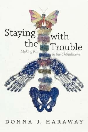 Cover of Staying with the Trouble
