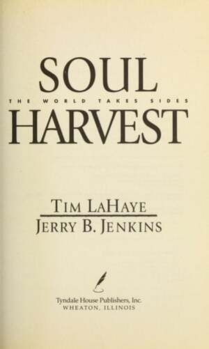 Soul Harvest: The World Takes Sides (Left Behind, #4)