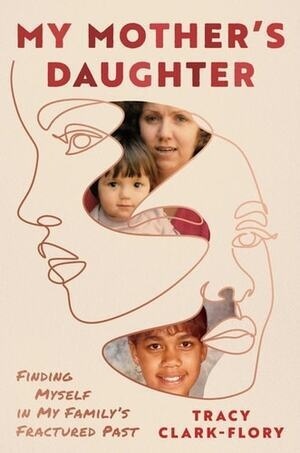 My Mother's Daughter - Finding Myself in My Family's Fractured Past