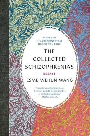 The Collected Schizophrenias: Essays