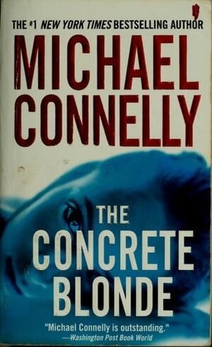 The Concrete Blonde (Harry Bosch, #3; Harry Bosch Universe, #3)