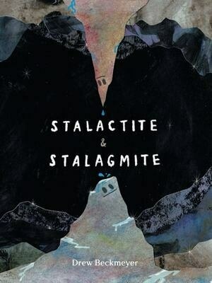 Cover of Stalactite & Stalagmite A Big Tale from a Little Cave