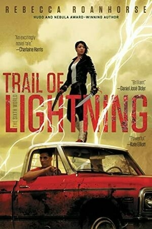 Trail of Lightning (1) (The Sixth World) by Rebecca Roanhorse