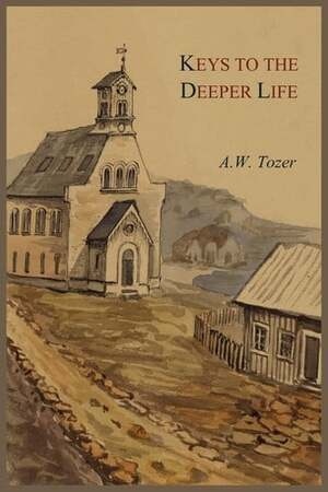 Cover of Keys to the Deeper Life