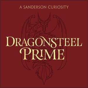 Dragonsteel Prime