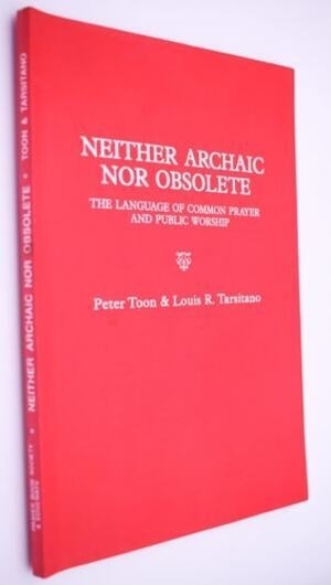 Neither Archaic Nor Obsolete