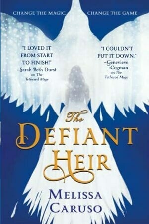 The Defiant Heir by Melissa Caruso