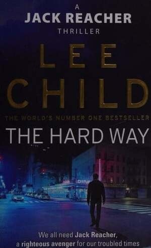 The Hard Way (Jack Reacher, #10)