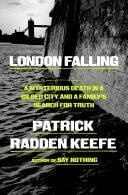 Cover of London Falling A Mysterious Death in a Gilded City and a Family's Search for Truth