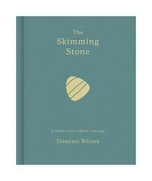 The Skimming Stone A short story about courage