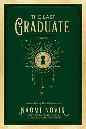 Cover for The Last Graduate (The Scholomance, #2)
