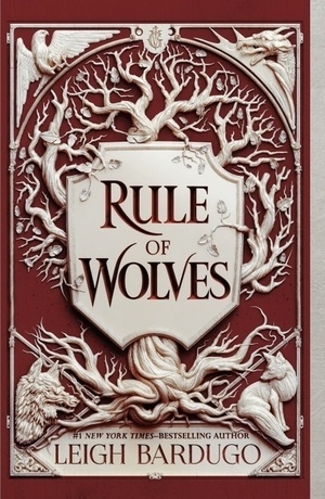 Rule of Wolves (King of Scars Duology Book 2)